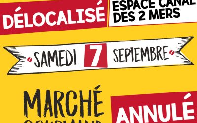 ANNULATION du Marché Gourmand et DÉLOCALISATION du Forum des Associations